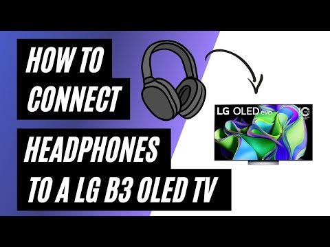 How To Connect Headphones to a B3 OLED TV