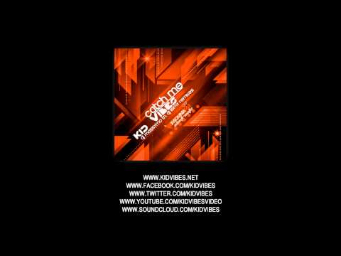 KID VIBES - CATCH ME (ORIGINAL MIX)