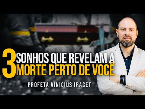 3 DREAMS THAT REVEAL DEATH NEAR YOU (OPINION) PROPHET VINICIUS IRACET