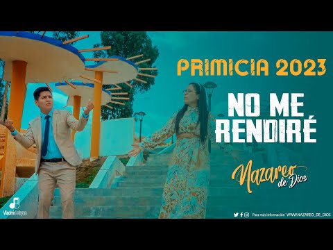 NO ME RENDIRÉ - Ministerio NAZAREO DE DIOS - PRIMICIA 2023 (Official Music Video) - 4K - ❤