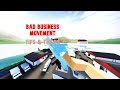 Bad Business Movement You NEED To Know