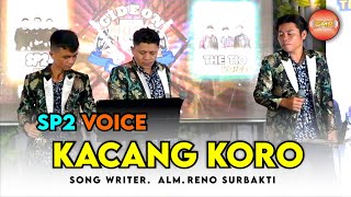 Download lagu SP2 VOICE - KACANG KORO - COVER LAGU KARO mp3