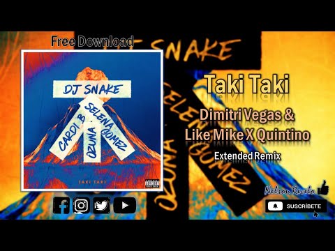 DJ Snake ft. Selena Gomez, Ozuna, Cardi B - Taki Taki [Dimitri Vegas & Like Mike x Quintino Remix]