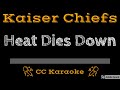 Kaiser Chiefs • Heat Dies Down (CC) [Karaoke Instrumental Lyrics]