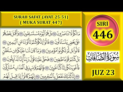 BELAJAR MENGAJI AL-QURAN JUZ 23 : SURAH SAFAT (AYAT 25-51)  MUKA SURAT 447
