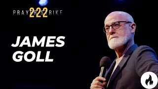 222 Prayer Strike Session #3:: Speaker @James Goll