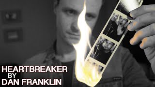 Music Video: "Heartbreaker" by Dan Franklin