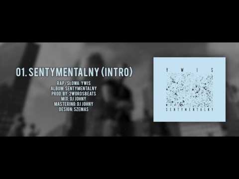 01. ywiS - Sentymentalny (Intro) prod. 2WordsBeats
