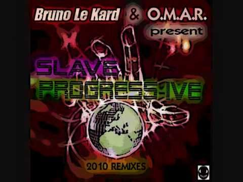 BRUNO LE KARD & O.M.A.R. - SLAVE PROGRESS-IVE 2011 REMIXES 3 vers. Video