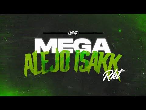 MEGA ALEJO ISAKK RKT - FAKKA DJ