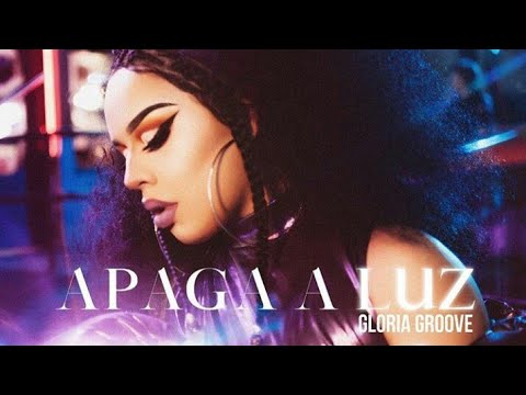 Apaga a Luz - Gloria Groove (Official Áudio) Single