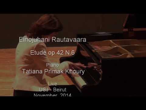 Einojuhani Rautavaara - Etude op 42 N.6 , Piano -Tatiana Primak Khoury