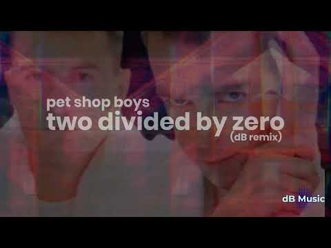 Pet Shop Boys - Two Divided By Zero (dB Remix) *subscriber request*