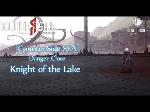 [Counter:Side SEA] | Danger Close - New Origin | S20 | Knight of the Lake | 17882 | 69% |