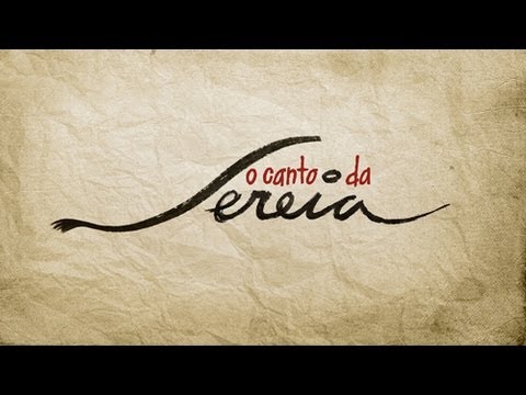 O Canto da Sereia  Abertura.