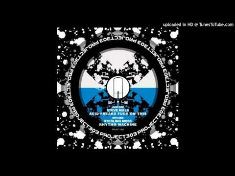 Steve Mills - Acid Freaks Fuck On This