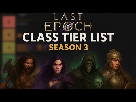 ULTIMATE Last Epoch Class Tier List - Season 3