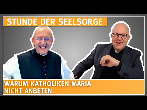 Warum Katholiken Maria nicht anbeten - 3.5.23 - STUNDE DER SEELSORGE mit Pfr. Rimmel & Pater Karl