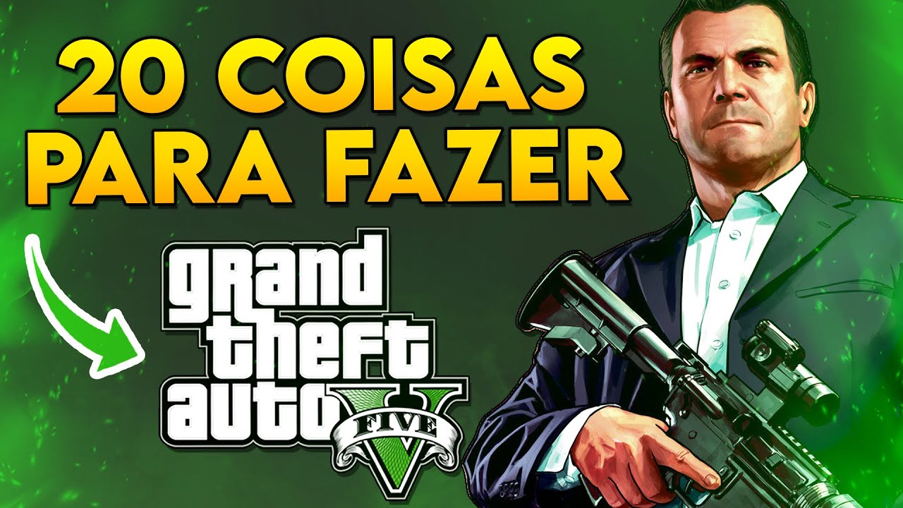 20 COISAS PARA FAZER DEPOIS DE ZERAR O GTA 5!