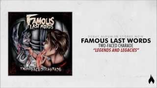 Famous Last Words - Legends And Legacies