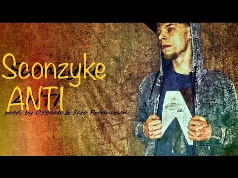 Sconzyke - Anti (prod. by 05Beats&Sero Production) (EXIT EP)