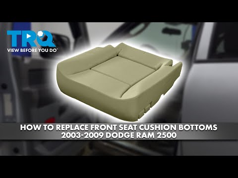 How to Replace Front Seat Cushion Bottoms 2003-2009 Dodge Ram 2500
