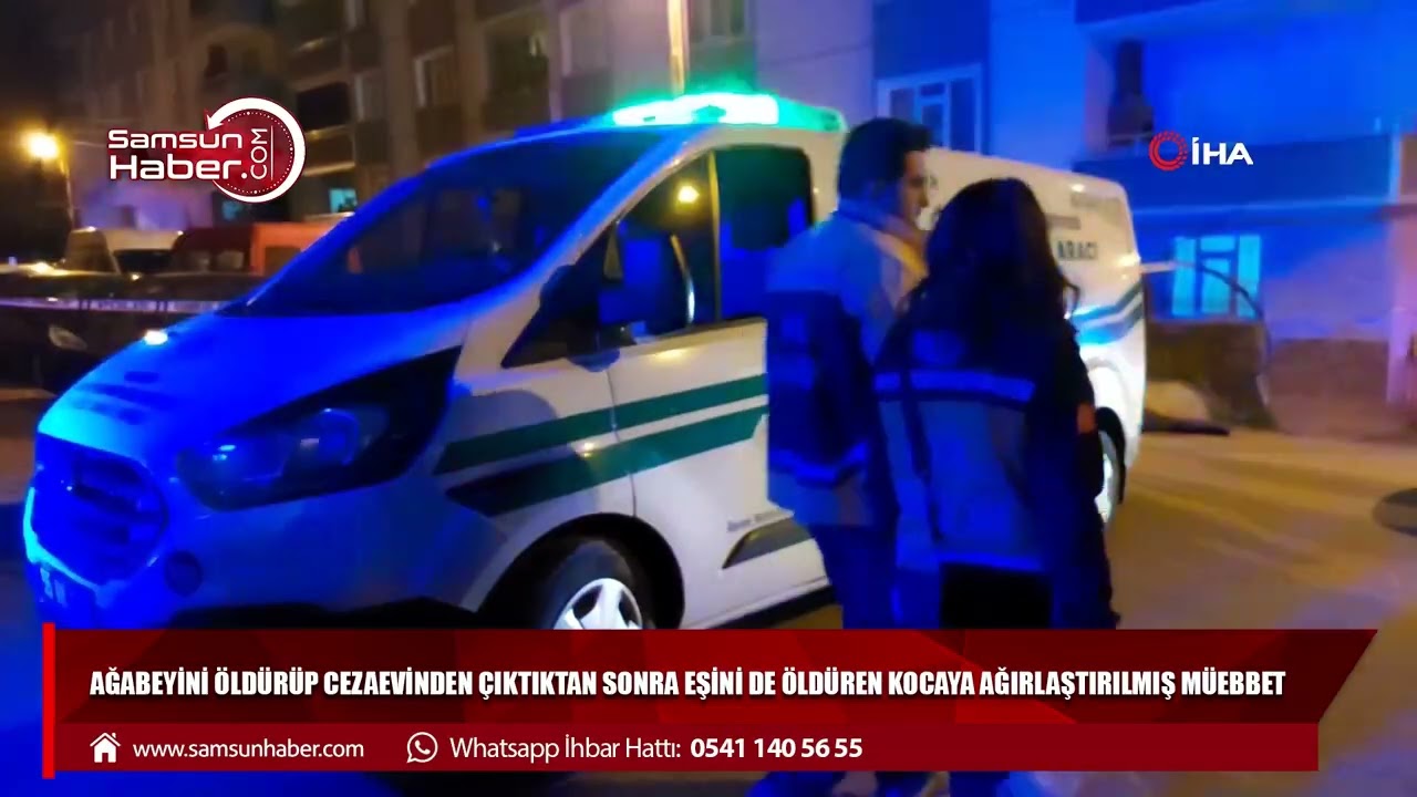 Ağabeyini öldürüp cezaevinden çıktıktan sonra eşini de öldüren kocaya ağırlaştırılmış müebbet