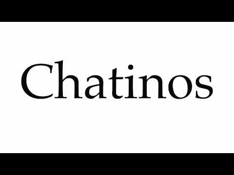 How to Pronounce Chatinos
