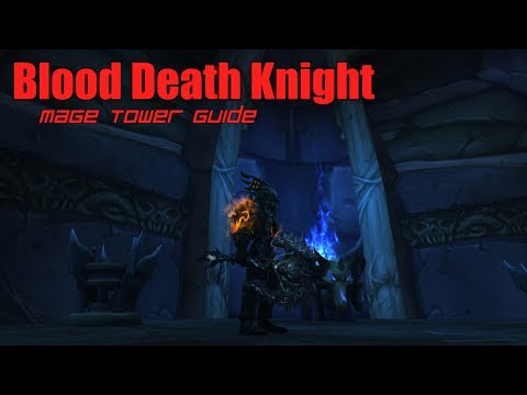 Blood Death Knight Mage Tower Challenge Guide: The Highlord's Return