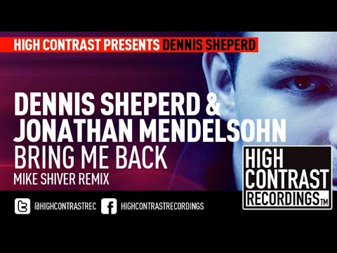 Dennis Sheperd & Jonathan Mendelsohn  - Bring Me Back (Mike Shiver Remix) [HD/HQ]