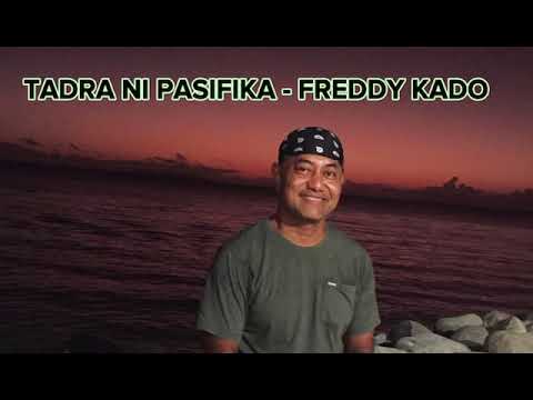 TADRA NI PASIFIKA - FREDDY KADO