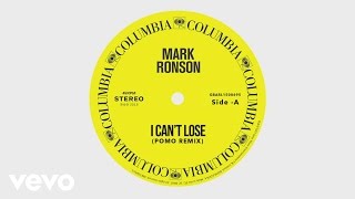 Mark Ronson - I Can&#39;t Lose (Pomo Remix) [Official Audio] ft. Keyone Starr