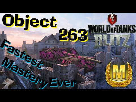 WOT Blitz Object 263 Fastest Mastery Gameplay Ever