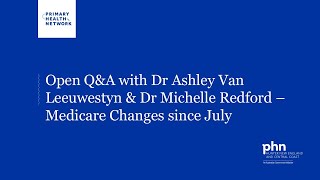 Open Q&A with Dr Ashley Van Leeuwestyn & Dr Michelle Redford-Medicare Changes Since July