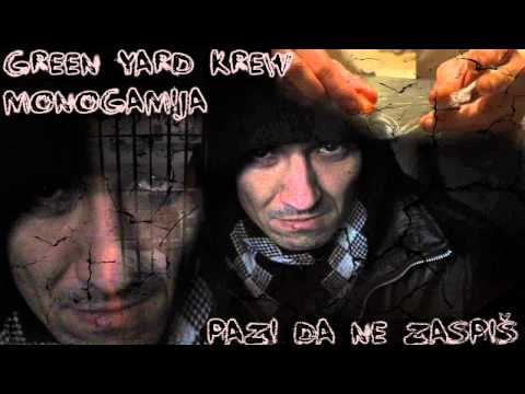 Green Yard Krew feat Monogamija - Pazi da ne zaspis