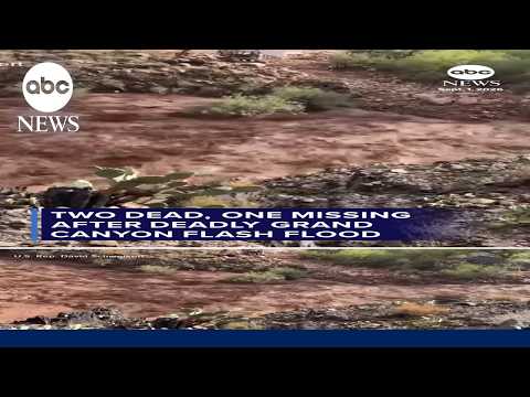 Two dead, one missing after deadly Grand Canyon flash flood