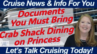 CRUISE NEWS! Documents You Must Bring | Crab Shack Dining on Discovery Princess | Eclipse Cruise