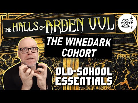 The Halls of Arden Vul Ep 25 - Old School Essentials Megadungeon | The Winedark Cohort