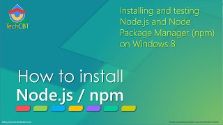 How to install Node.js and Node Package Manager (npm) on windows