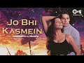 Jo Bhi Kasmein - Lofi Mix | Raaz | Bipasha Basu & Dino Morea | Udit Narayan & Alka Yagnik