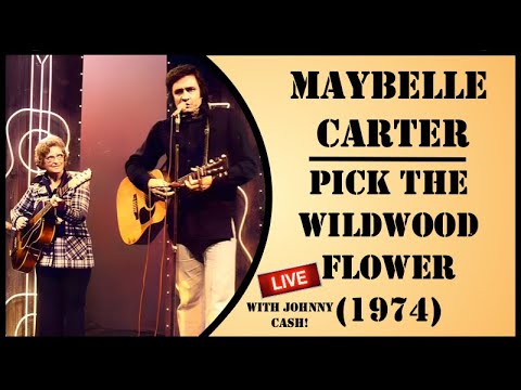 Maybelle Carter & Johnny Cash - Pick The Wildwood Flower (1974 Live)