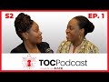 How to navigate positions of Power as a Black Woman! - TOC Podcast S2, E1 (ft Christelle Francois)