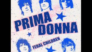 Prima Donna - Feral Children / Rip Her To Shreds 45 (2011)