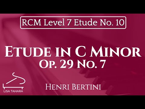 Etude in C Minor, Op. 29 No. 7 by Henri Bertini (RCM Level 7 Etude 2015 Piano Celebration Series)