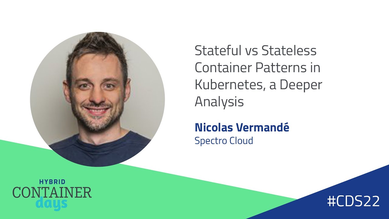 Stateful vs Stateless Container Patterns in Kubernetes, a Deeper Analysis - Nicolas Vermandé