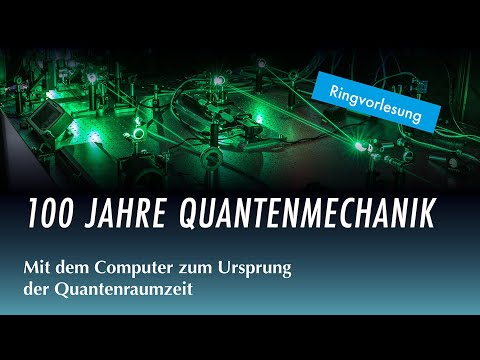 Mit dem Computer zum Ursprung der Quantenraumzeit | Ringvorlesung