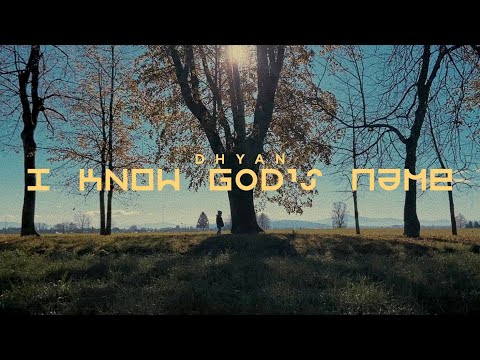 Dhyan - I Know God's Name