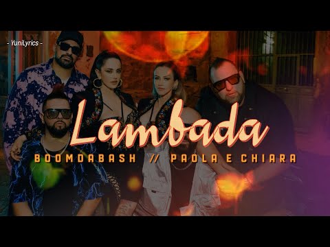 Boomdabash, Paola & Chiara - LAMBADA (Lyrics/Testo)