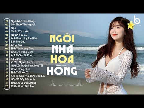 Ngôi Nhà Hoa Hồng, Quên Cách Yêu - Nhạc 8x 9x Đời Đầu - Nhạc Remix 8x 9x Đời Đầu Hay Nhất Hiện Nay