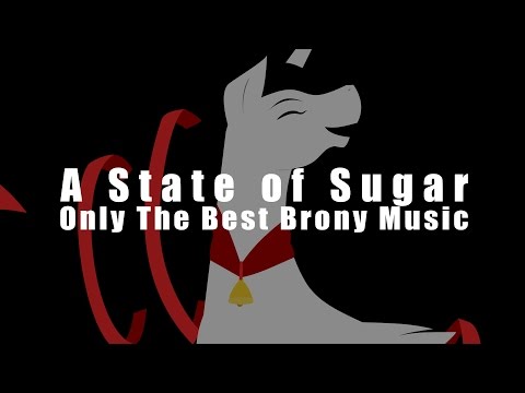 🎠 A State of Sugar - Only The Best Brony (And Not Only Brony) Music 🎠